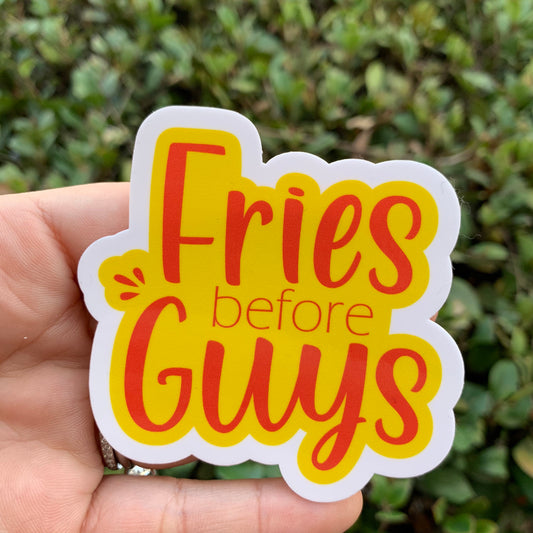 Fries Before Guys Vinyl Sticker