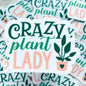 Crazy Plant Lady Vinyl Sticker