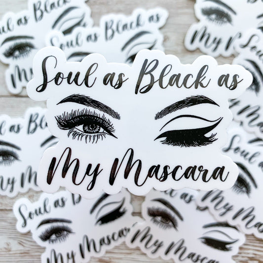 Soul as Black as My Mascara Vinyl Sticker